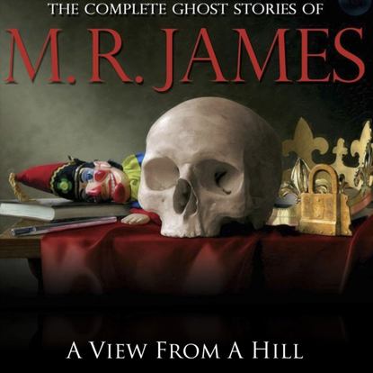 M.R James — View From A Hill