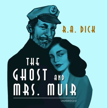 R. A. Dick — Ghost and Mrs. Muir