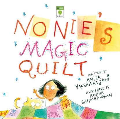 Anitha Vachcharajani — Nonie's Magic Quilt