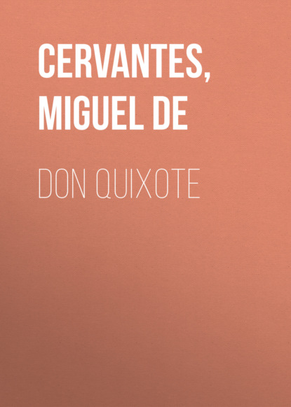Don Quixote - Мигель де Сервантес Сааведра