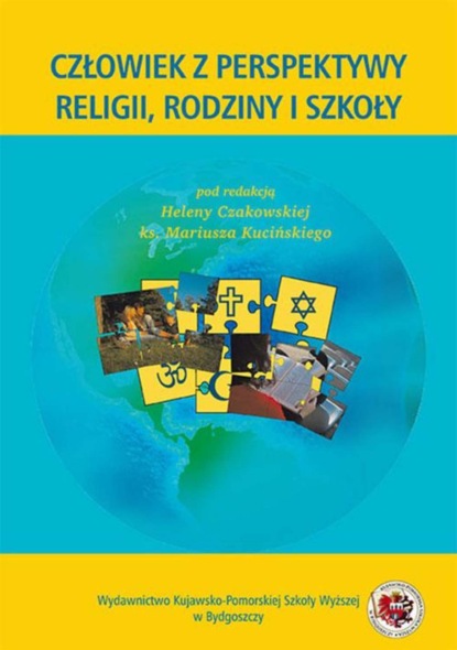 Группа авторов - Człowiek z perspektywy religii, rodziny i szkoły