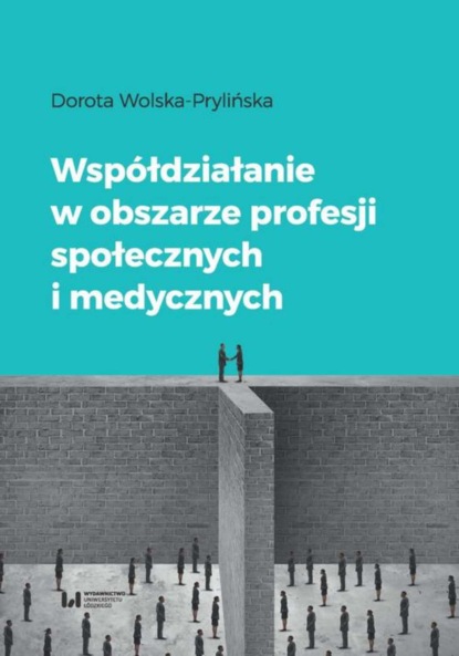 

Współdziałanie w obszarze profesji społecznych i medycznych