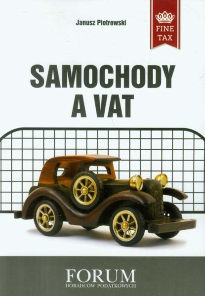 Janusz Piotrowski - Samochody a VAT