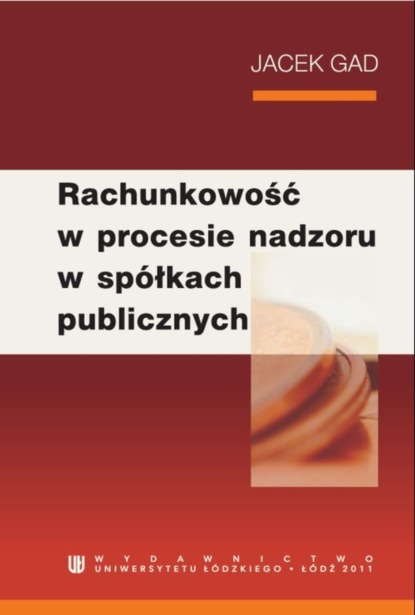 Jacek Gad - Rachunkowość w procesie nadzoru w spółkach publicznych