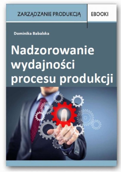 

Nadzorowanie wydajności procesu produkcji