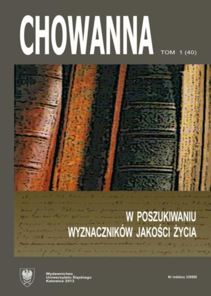 

„Chowanna” 2013. R. 56(70). T. 1 (40): W poszukiwaniu wyznaczników jakości życia