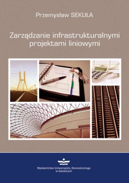 Przemysław Sekuła - Zarządzanie infrastrukturalnymi projektami liniowymi