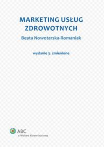 Beata Nowotarska-Romaniak - Marketing usług zdrowotnych