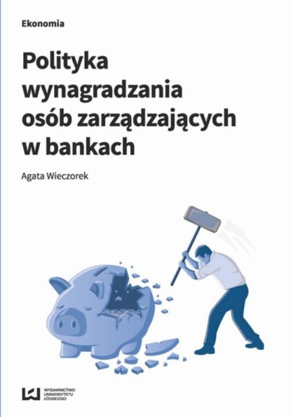 Agata Wieczorek - Polityka wynagradzania osób zarządzających w bankach