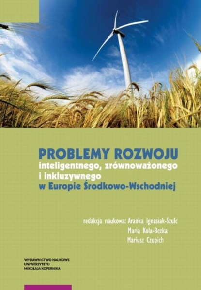 Группа авторов - Problemy rozwoju inteligentnego, zrównoważonego i inkluzywnego w Europie Środkowo-Wschodniej