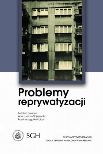 Anna Jarosz-Nojszewska - Problemy reprywatyzacji