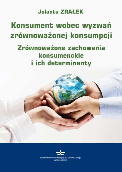Jolanta Zrałek - Konsument wobec wyzwań zrównoważonej konsumpcji