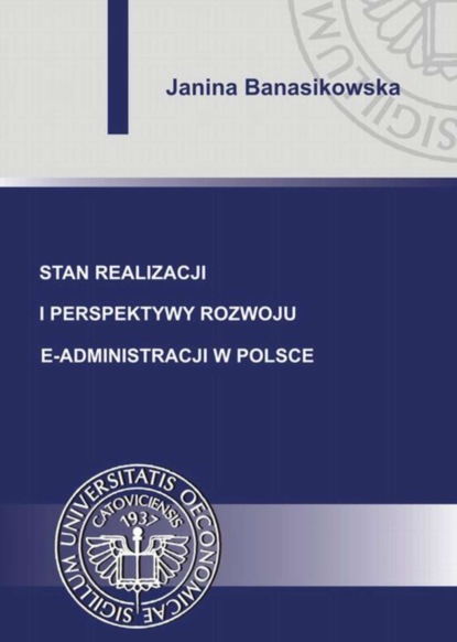 Janina Banasikowska - Stan realizacji i perspektywy rozwoju e-administracji w Polsce