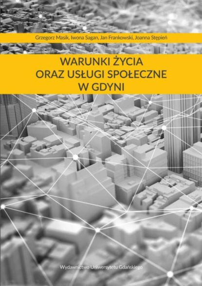 Grzegorz Masik - Warunki życia oraz usługi społeczne w Gdyni