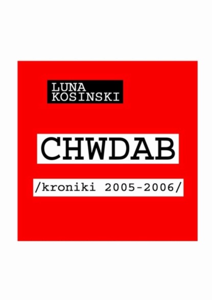 Luna Kosinski - CH.W.D.A.B.