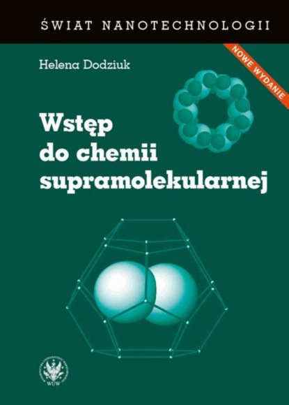 Helena Dodziuk - Wstęp do chemii supramolekularnej (wydanie II)