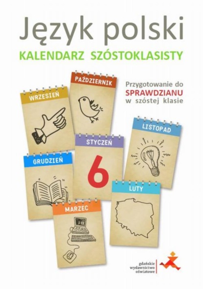 

Język polski. Kalendarz szóstoklasisty