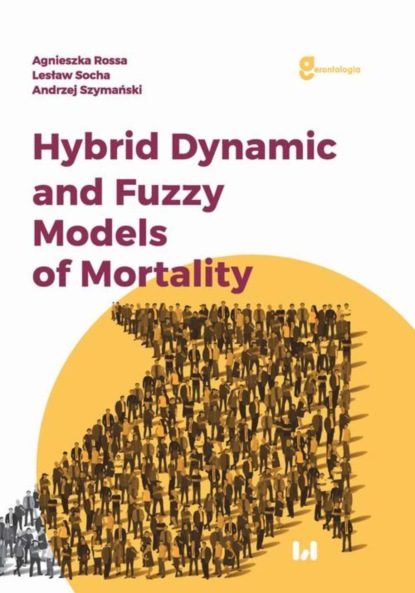 Agnieszka Rossa - Hybrid Dynamic and Fuzzy Models of Morality