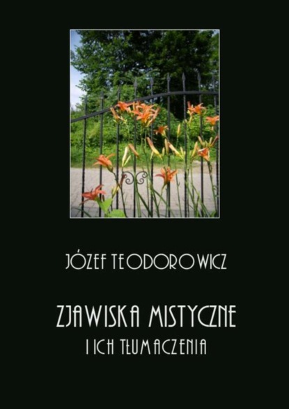 Józef Teodorowicz - Zjawiska mistyczne i ich tłumaczenia