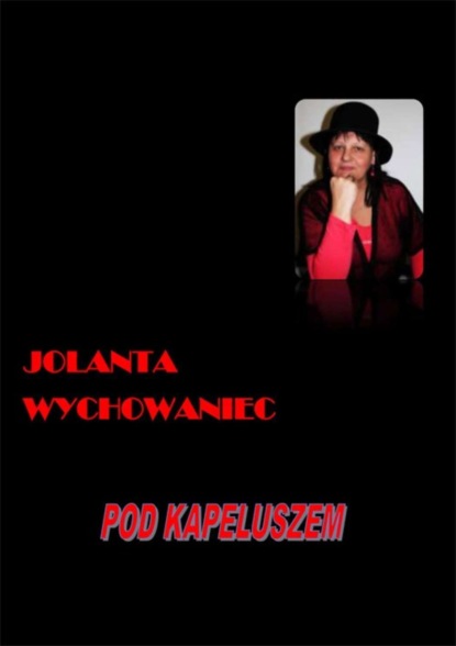 Jolanta Wychowaniec - Pod kapeluszem