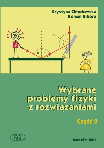 Krystyna Chłędowska - Wybrane problemy fizyki z rozwiązaniami. Część 2