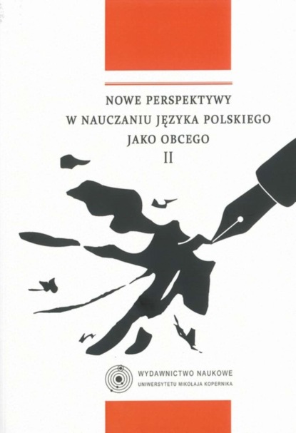 

Nowe perspektywy w nauczaniu języka polskiego jako obcego II