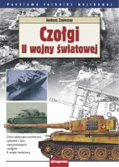 Andrzej Zasieczny - Czołgi II wojny światowej