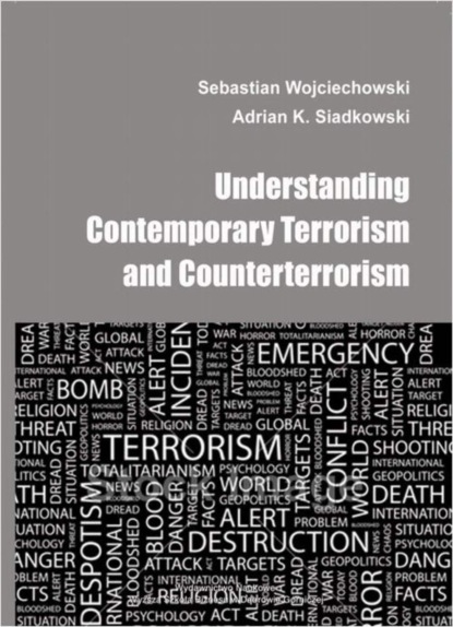 Adrian K. Siadkowski - Understanding contemporary terrorism and counterterrorism