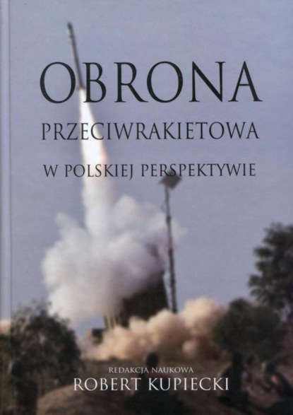 Grzegorz Kozłowski - Obrona przeciwrakietowa w polskiej perspektywie