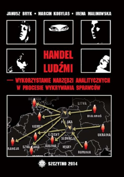 Janusz Bryk - Handel ludźmi – wykorzystanie narzędzi analitycznych w procesie wykrywania sprawców