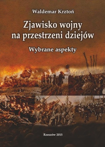 

Zjawisko wojny na przestrzeni dziejów. Wybrane aspekty