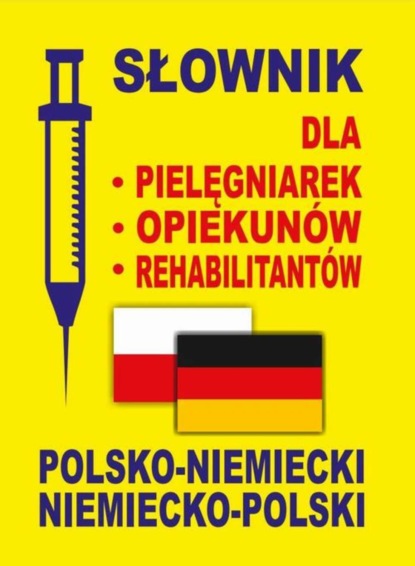 Dawid Gut - Słownik dla pielęgniarek - opiekunów - rehabilitantów polsko-niemiecki • niemiecko-polski