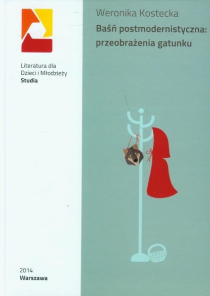 

Baśń postmodernistyczna: przeobrażenia gatunku