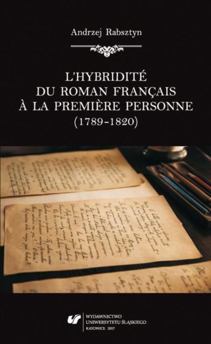 

L’hybridité du roman français à la première personne (1789–1820)