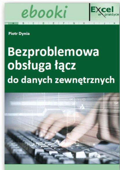 praca zbiorowa - Bezproblemowa obsługa łącz do danych zewnętrznych