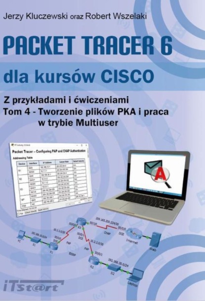 Robert Wszelaki - Packet Tracer 6 dla kursów CISCO Tom 4