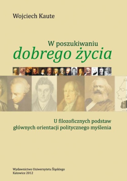 Wojciech Kaute - W poszukiwaniu „dobrego życia”. Wyd. 2