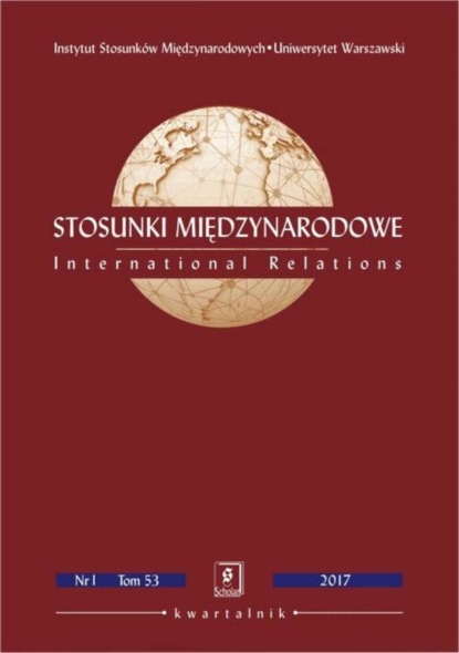 

Stosunki Miedzynarodowe nr 1(53)/2017