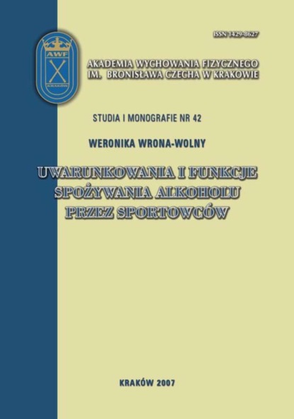 Weronika Wrona-Wolny - Uwarunkowania i funkcje spożywania alkoholu przez sportowców