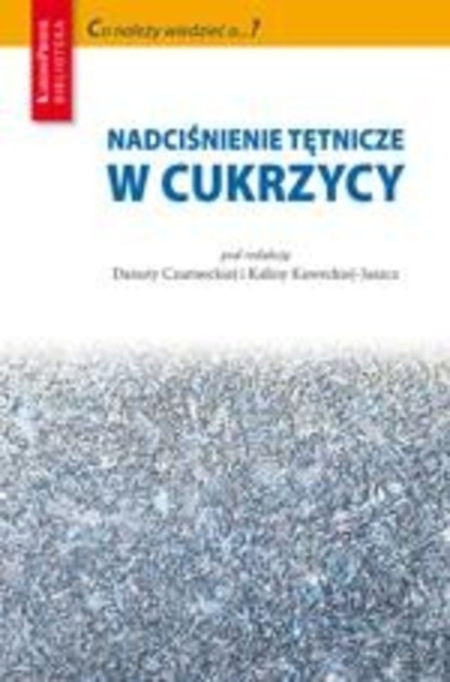 Danuta Czarnecka - Nadciśnienie tętnicze w cukrzycy