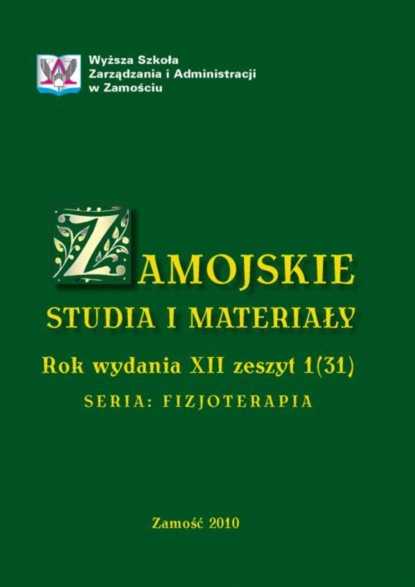 

Zamojskie Studia i Materiały. Seria Fizjoterapia. R. 12, 1(31)