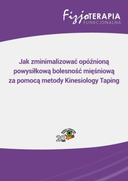 

Jak zminimalizować opóźnioną powysiłkową bolesność mięśniową za pomocą metody Kinesiology Taping