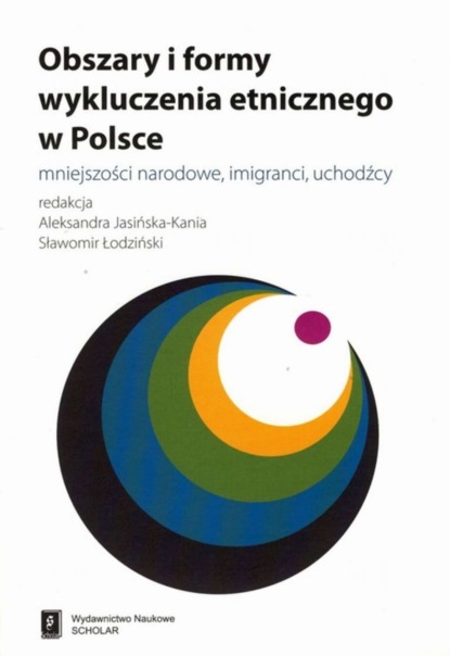 Aleksandra Jasińska-Kania - Obszary i formy wykluczenia etnicznego w Polsce