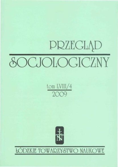 

Przegląd Socjologiczny t. 58 z. 4/2009