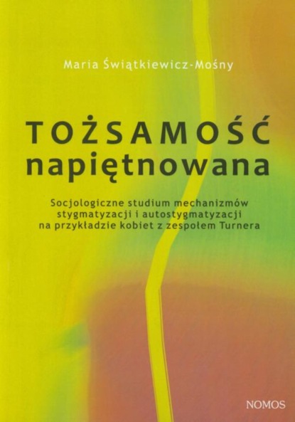 Maria Świątkiewicz-Mośny - Tożsamość napiętnowana