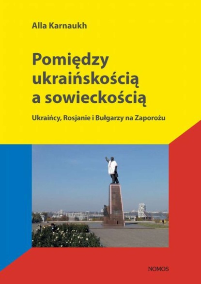 Alla Karnaukh - Pomiędzy ukraińskością a sowieckością