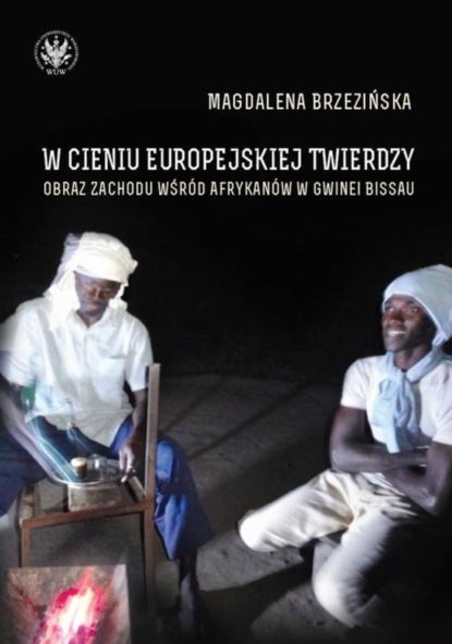 Magdalena Brzezińska - W cieniu europejskiej twierdzy