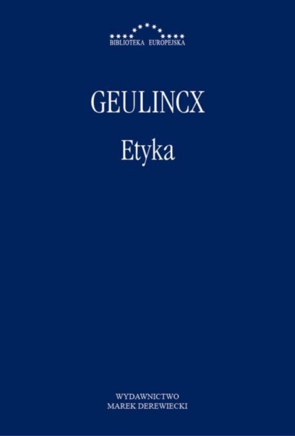 Arnold Geulincx - Etyka