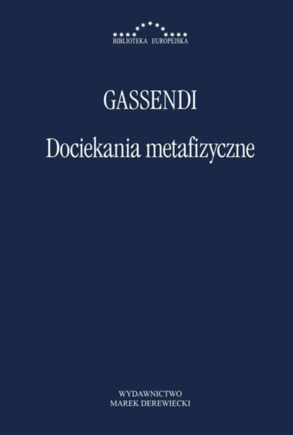 Pierre Gassendi - Dociekania metafizyczne