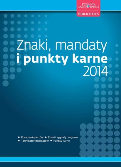 

Znaki, mandaty i punkty karne 2014